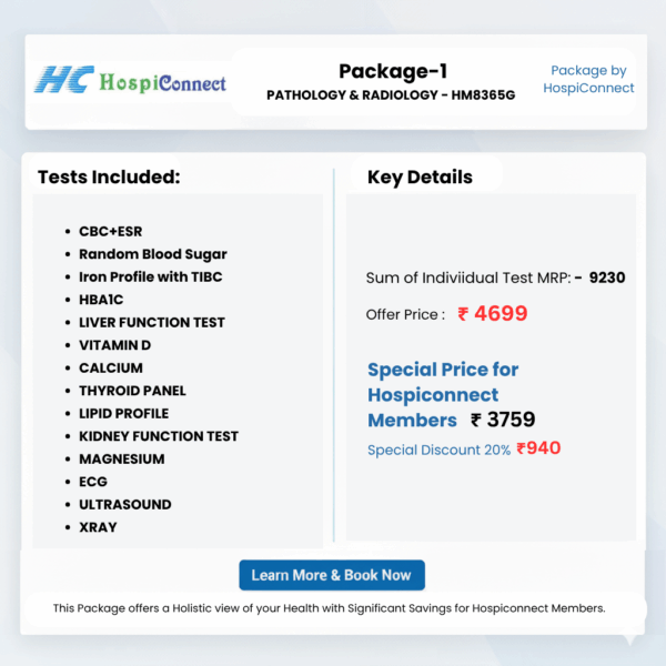 Phosphorus (Bone Health) Package-1 - PATHOLOGY & RADIOLOGY - HM8365G :- CBC+ESR , Random Blood Sugar , Iron Profile with TIBC , HBA1C , LIVER FUNCTION TEST , VITAMIN D , CALCIUM THYROID PANEL , LIPID PROFILE , KIDNEY FUNCTION TEST ,MAGNESIUM , ECG , ULTRASOUND , XRAY