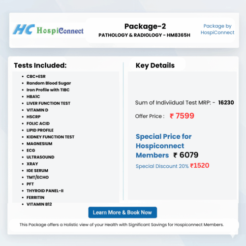 Package-2 PATHOLOGY & RADIOLOGY - HM8365H :- CBC+ESR , Random Blood Sugar , Iron Profile with TIBC  , HBA1C , LIVER FUNCTION TEST , VITAMIN D , HSCRP , FOLIC ACID  ,LIPID PROFILE ,  KIDNEY FUNCTION TEST , MAGNESIUM , ECG  , ULTRASOUND ,  XRAY ,  IGE SERUM  , TMT/ECHO ,  PFT ,  THYROID PANEL-II  , FERRITIN , VITAMIN B12
